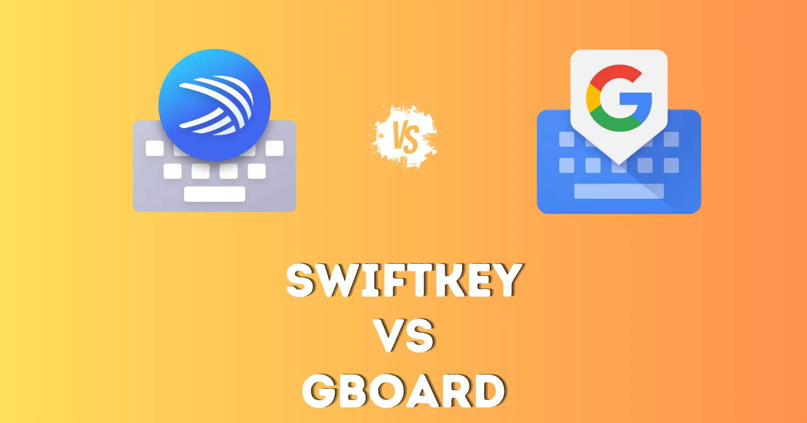 Swiftkey vs Gboard