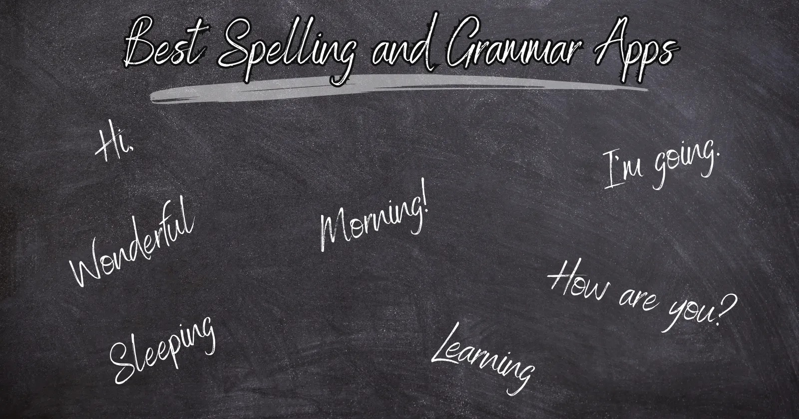 6 Best Apps to Improve Spelling and Grammar for Adults