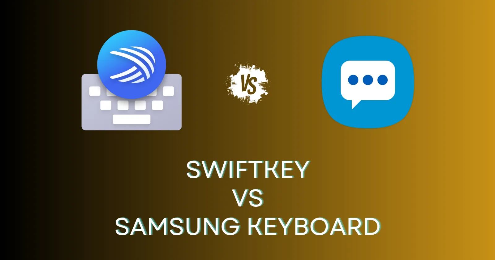 SwiftKey vs. Samsung Keyboard