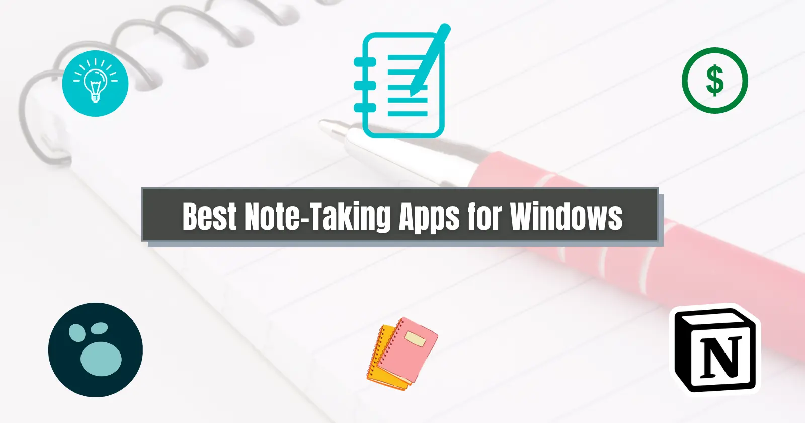 9 Best and Free Note-Taking Apps for Windows