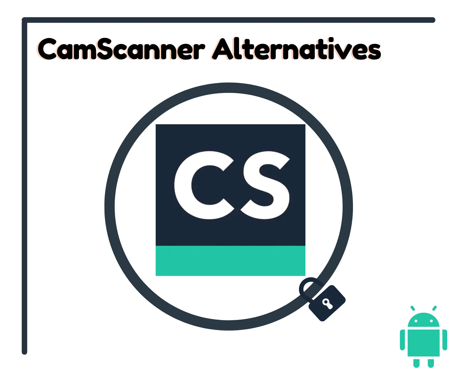 7 Best CamScanner Alternatives for Android