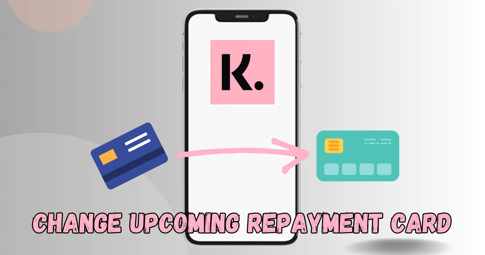 Change Upcoming Repayment Card in Klarna